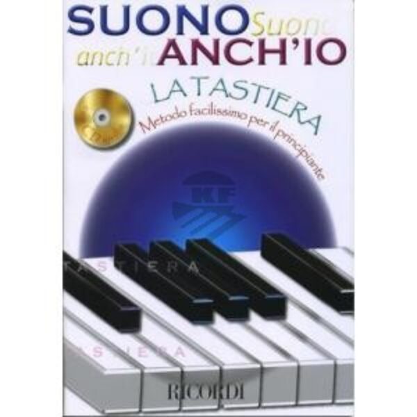 RICORDI "SUONO ANCH'IO LA TASTIERA" Metodo facilissimo per il principante con CD