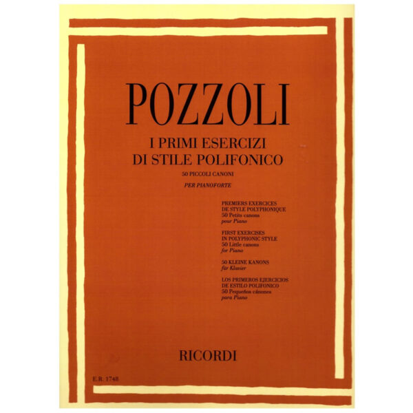 POZZOLI I primi esercizi di stile polifonico - 50 piccoli canoni per pianoforte - Ed. Ricordi